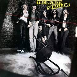 The Rockets : No Ballads